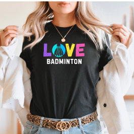 Love Badminton | Vetgedrukte kleurrijke Shuttlecoc T-shirt