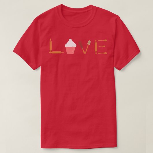 Love Baking for a Cooking Lover Baker T-shirt (Design voorkant)