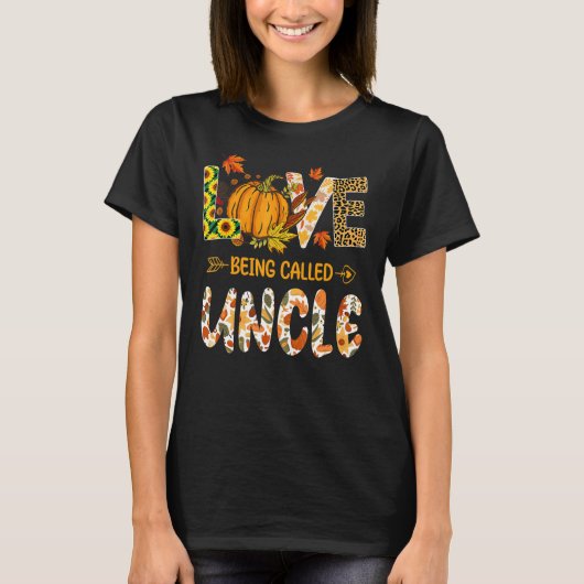 Love Being Called Uncle Pumpkin Fall Leaves Thanks T-shirt (Voorkant)