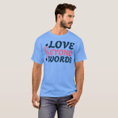 LOVE BEYOND WORDS T-SHIRT (Voorkant volledig)