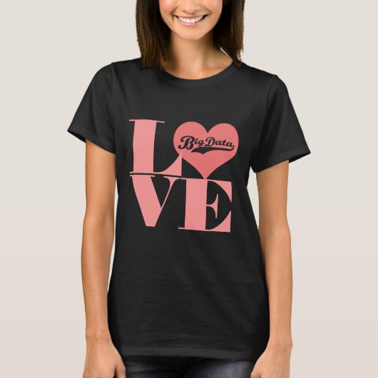 Love Big Data T-shirt (Voorkant)