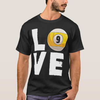 Love Billiard 9 Ball Snooker Billiards Player Cue T-shirt