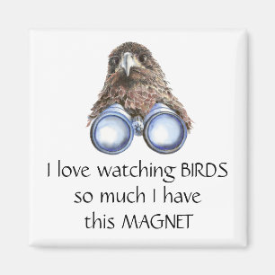 Love Bird Watching Hawk Binoculars Fun Quote Magne Magneet