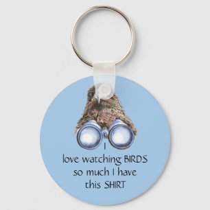 Love Bird Watting Hawk Binoculars Fun Quote Sleutelhanger