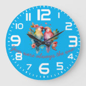 Love Birds. Jij was altijd de ONE! Grote Klok (Voorkant)