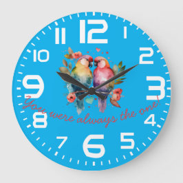 Love Birds. Jij was altijd de ONE! Grote Klok