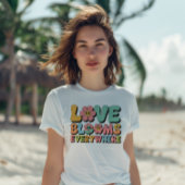 Love Blooms T-shirt