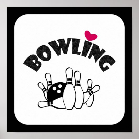 Love Bowling - B&W Bowling Pins en Ball Poster (Voorkant)