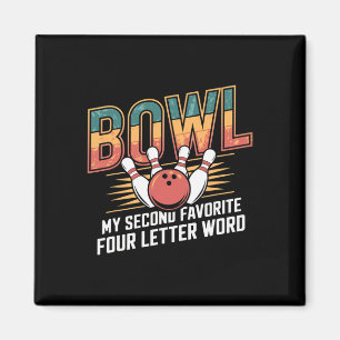 Love Bowling Bowl Is Mijn Tweede Favoriete Woordon Magneet