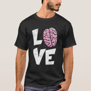 Love Brain Neurology Doctor Neuroscience ziekenhui T-shirt