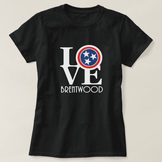 LOVE Brentwood Tennessee (witte tekst) T-shirt (Design voorkant)