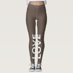Love Brown Monochrome Classic Text Leggings<br><div class="desc">met jouw tekst. Schrijf alsjeblieft in PETTEN.</div>