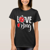 Love Bug Cute Valentine's Day Party Ladybug T-shirt (Voorkant)