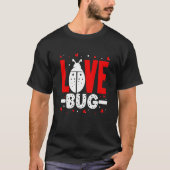 Love Bug Valentine's Day Good Luck Nature Date Cou T-shirt (Voorkant)