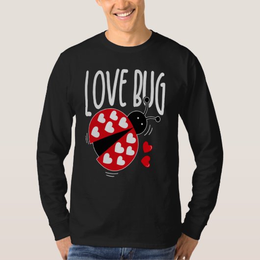 Love Bug Valentine's Day Good Luck Nature Date Sin T-shirt (Voorkant)