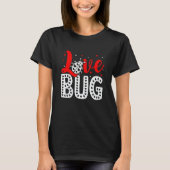 Love Bug Valentine's Day Insect Nature Date Night  T-shirt (Voorkant)