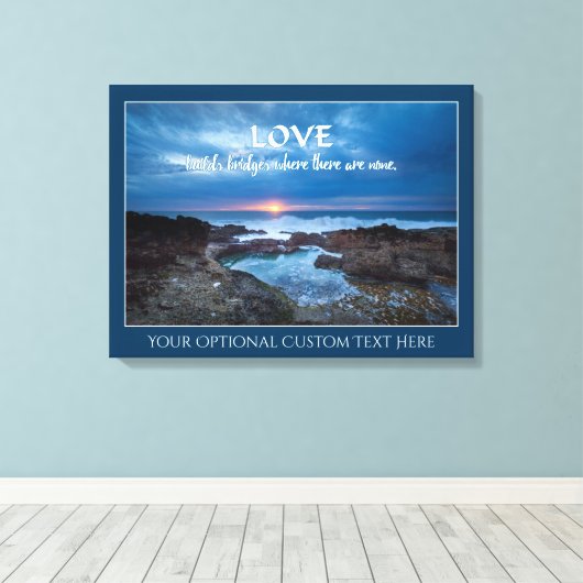 Love Builds Bridges aangepaste tekst canvas print (Insitu (Houten vloer))