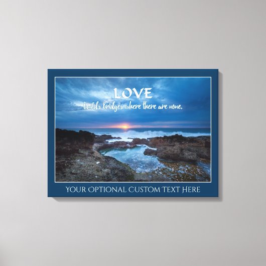 Love Builds Bridges aangepaste tekst canvas print (Voorkant)