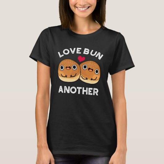 Love Bun Weer een grappige voedselpun Dark BG T-shirt (Voorkant)
