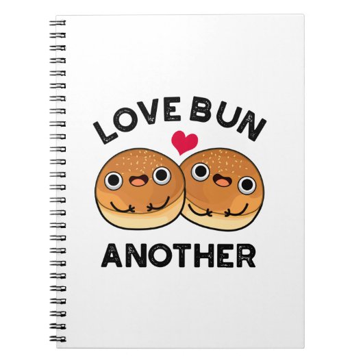 Love Bun Weer een grappigheidspun Notitieboek (Voorkant)