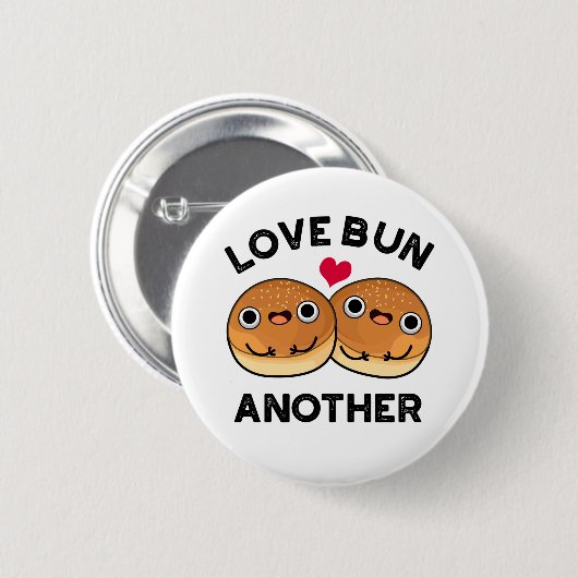 Love Bun Weer een grappigheidspun Ronde Button 5,7 Cm (Voorkant /achterkant)