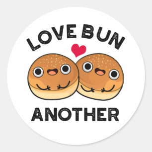 Love Bun Weer een grappigheidspun Ronde Sticker