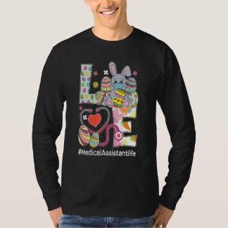Love Bunnies Stethoscope Medical Assistant Life Ea T-shirt