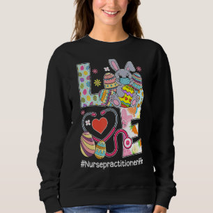 Love Bunnies Stethoscope Nurse Practitioner Life E Trui
