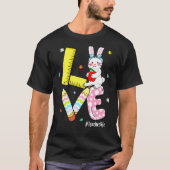 Love Bunny Teacher Life Easter Teaching Preschool T-shirt (Voorkant)