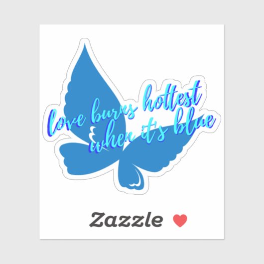 Love Burns Hottest When It's Blue Sticker (Vel)