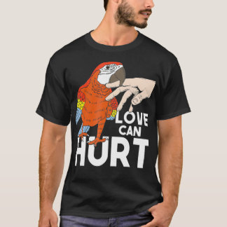 Love Can Hurt Parrot Whisperer Dierenvriend Zooke T-shirt