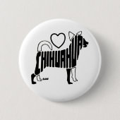 LOVE CHIHUAHUAS BUTTON (Voorkant)