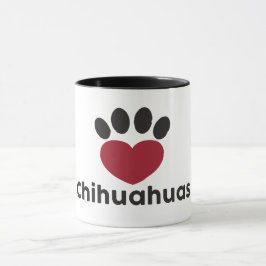 Love Chihuahuas mok