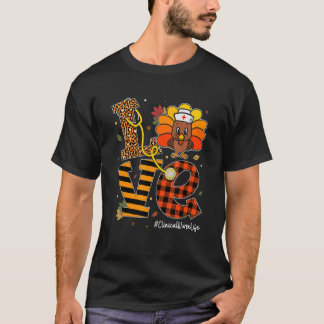 Love Clinical Nurse Life Herfst Nurse Turkey Thank T-shirt