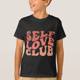 Love Club Zelf Liefde Inspirerend Quote T-shirt