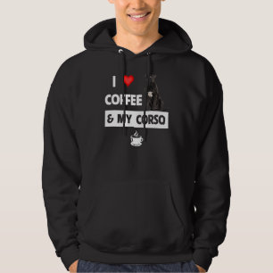 Love Coffee And My Cane Corso Mom Dad Pet Parent Hoodie