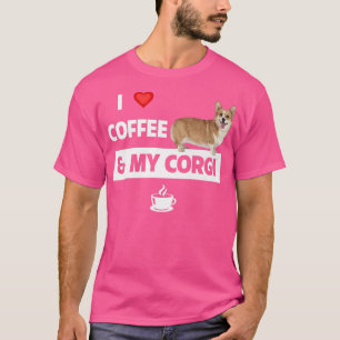 Love Coffee And My Corgi Mom Dad Pet Parent Dog T-shirt