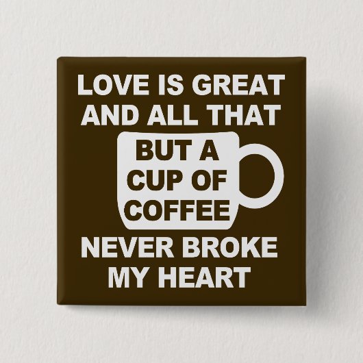 Love Coffee Break My Heart Vierkante Button 5,1 Cm (Voorkant)