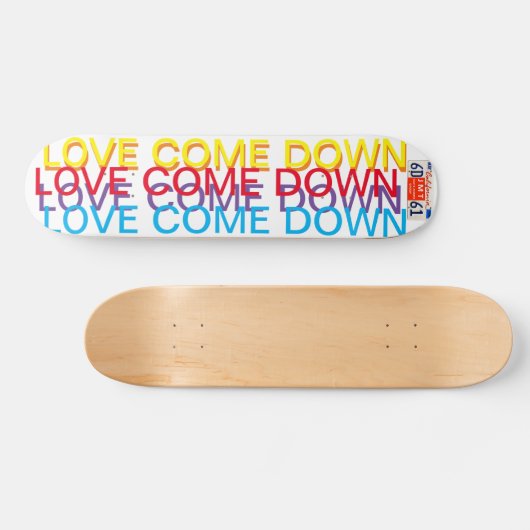 LOVE COME DOWN JMT7 3/4" Skateboard Deck (Horizontaal)