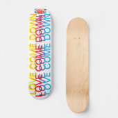 LOVE COME DOWN JMT7 3/4" Skateboarddek Persoonlijk Skateboard (Voorkant)