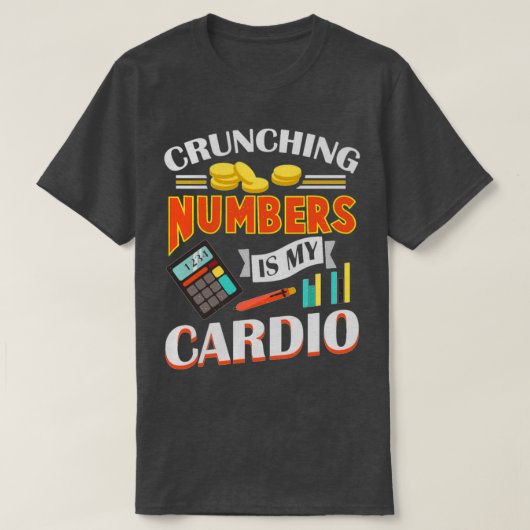 Love Crunling Numbers Funny Accountant Gift T-shirt (Design voorkant)