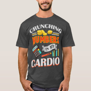 Love Crunling Numbers Funny Accountant Gift T-shirt