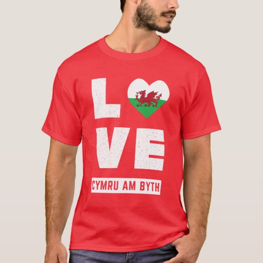 Love Cymru Am Byth Wales Flag Welsh Roots T-shirt (Voorkant)