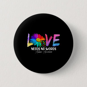 Love Daisy Autism Awareness Needs No Words Ronde Button 5,7 Cm
