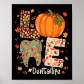 Love Dental Life Pumpkin Tooth Dentist Fall Thanks Poster (Voorkant)
