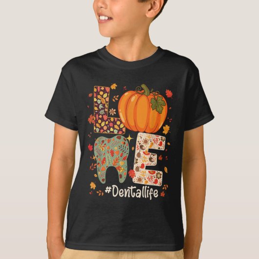 Love Dental Life Pumpkin Tooth Dentist Fall Thanks T-shirt (Voorkant)