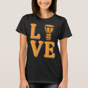 Love Djembe Drum T-shirt