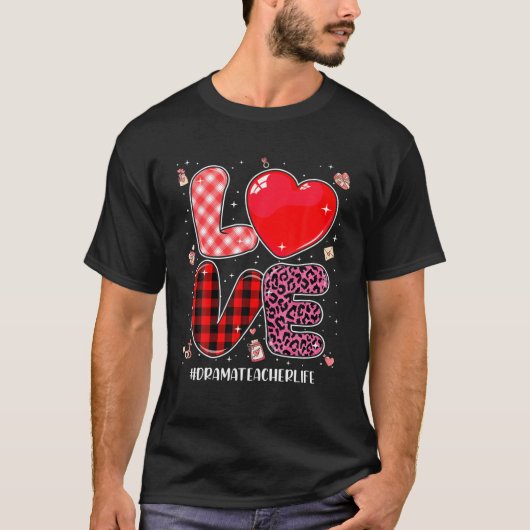 Love Drama Teacher Leopard Buffalo Play Valentijn T-shirt (Voorkant)
