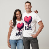 Love Drips T-shirt (Unisex)