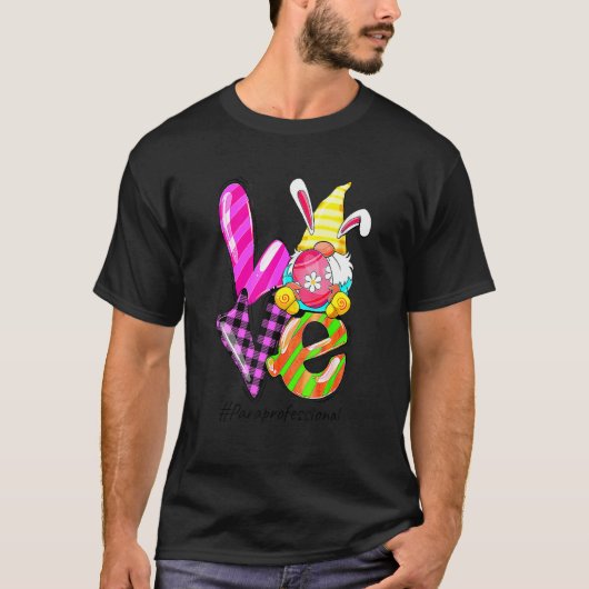 Love Easter Paraprofessional Life Gnome Egg Huntin T-shirt (Voorkant)